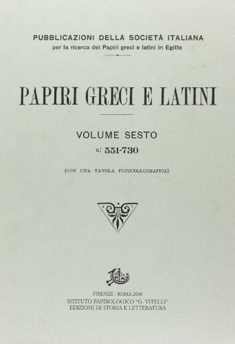 Papiri greci e latini vol.6 edito da Storia e Letteratura