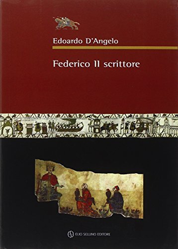 Federico II scrittore di Edoardo D'Angelo edito da Sellino Editore