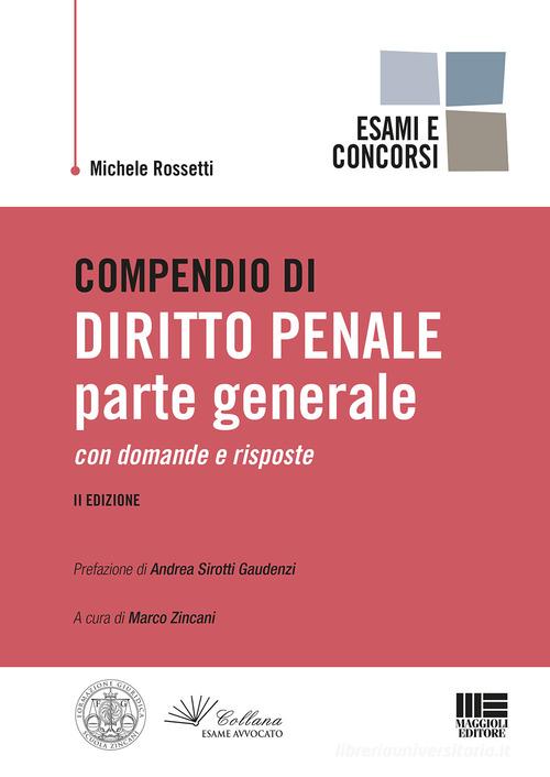 Compendio di diritto penale. Parte generale di Michele Rossetti edito da Maggioli Editore