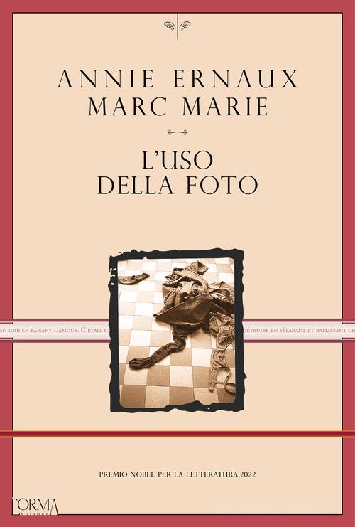 L'uso della foto di Annie Ernaux edito da L'orma