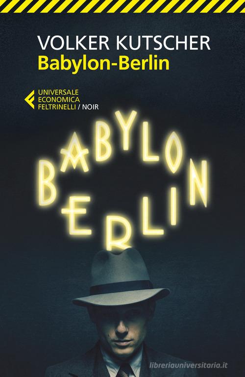 Babylon-Berlin di Volker Kutscher edito da Feltrinelli