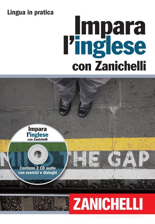 Impara l'inglese. Con 2 CD Audio edito da Zanichelli