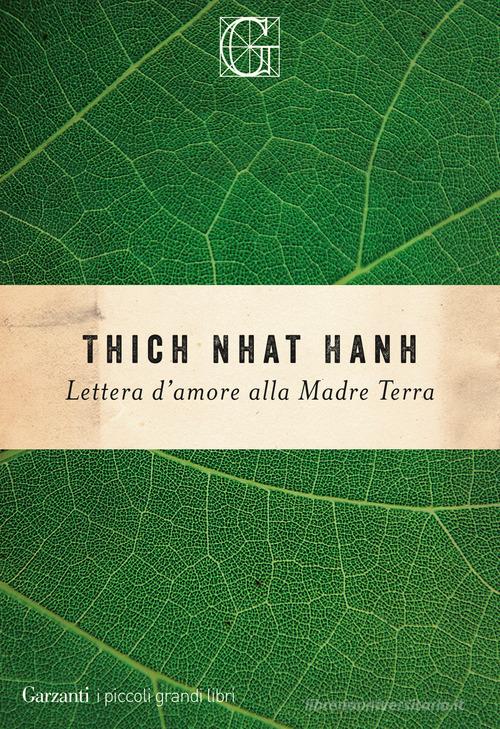 Lettera d'amore alla madre Terra di Thich Nhat Hanh edito da Garzanti