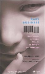 Baby business di Spar Debora L. edito da Sperling & Kupfer