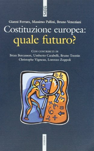 Costituzione europea: quale futuro? edito da Futura