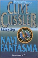 Navi fantasma di Clive Cussler, Craig Dirgo edito da Longanesi