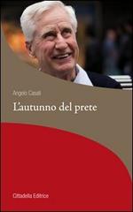 L' autunno del prete di Angelo Casati edito da Cittadella