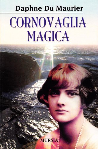 Cornovaglia magica di Daphne Du Maurier edito da Ugo Mursia Editore