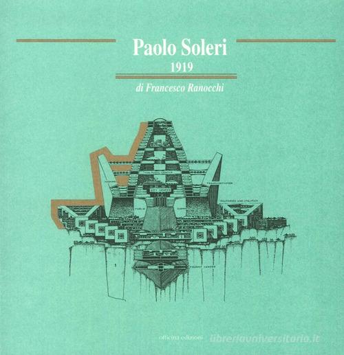 Paolo Soleri (1919) di Francesco Ranocchi edito da Officina
