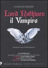Lord Ruthwen il vampiro di Charles Nodier edito da Stampa Alternativa