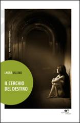 Il cerchio del destino di Laura Vallino edito da Europa Edizioni