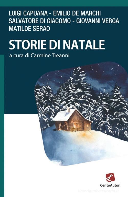 Libro Storie di Natale di Luigi Capuana, Emilio De Marchi, Grazia Deledda I classici di Cento Autori