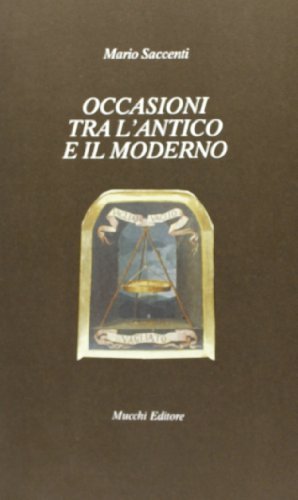 Occasioni tra l'antico e il moderno di Mario Saccenti edito da Mucchi Editore