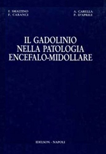 Il gadolinio nella patologia encefalo midollare edito da Idelson-Gnocchi