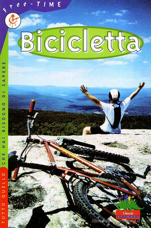 Bicicletta di Clive Gifford edito da Editoriale Scienza