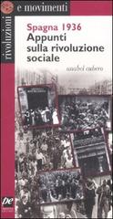 Spagna 1936. Appunti sulla rivoluzione sociale di Anabel Cubero edito da Prospettiva