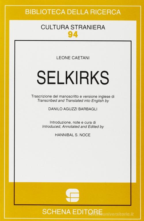 Selkirks di Leone Caetani edito da Schena Editore