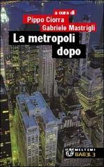 La metropoli dopo edito da Meltemi