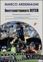 Ininterrottamente Inter. Entomologia di un'epopea di Marco Ardemagni edito da Edizioni Eraclea