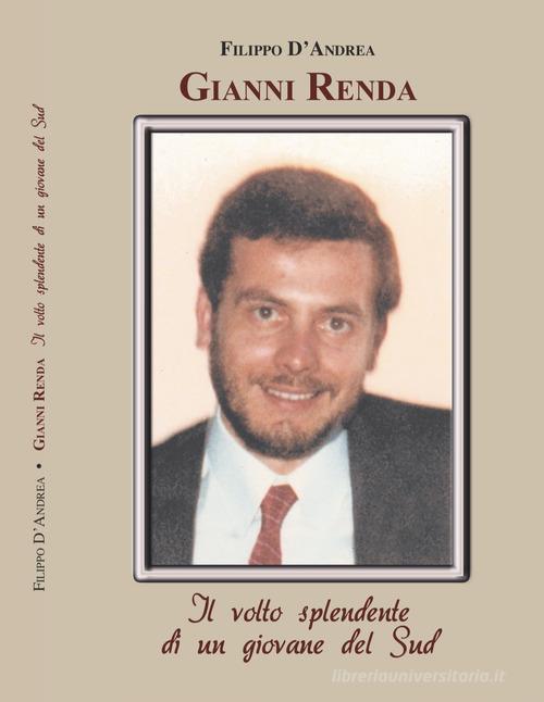 Gianni Renda. Il volto splendente di un giovane del Sud di Filippo D'Andrea edito da Grafichéditore