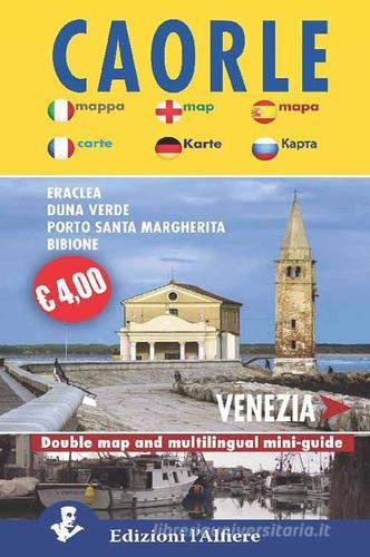 Caorle-Venezia. Double map. Mini guide. Ediz. italiana e inglese edito da L'Alfiere