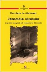 L' omicidio Carosino. Le prime indagini del commissario Ricciardi di Maurizio de Giovanni edito da Cento Autori