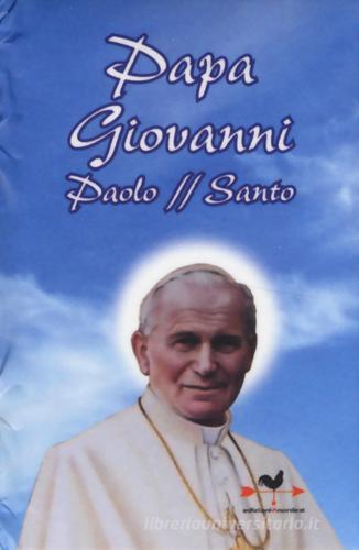 Papa Giovanni Paolo II santo edito da Edizioni Anordest