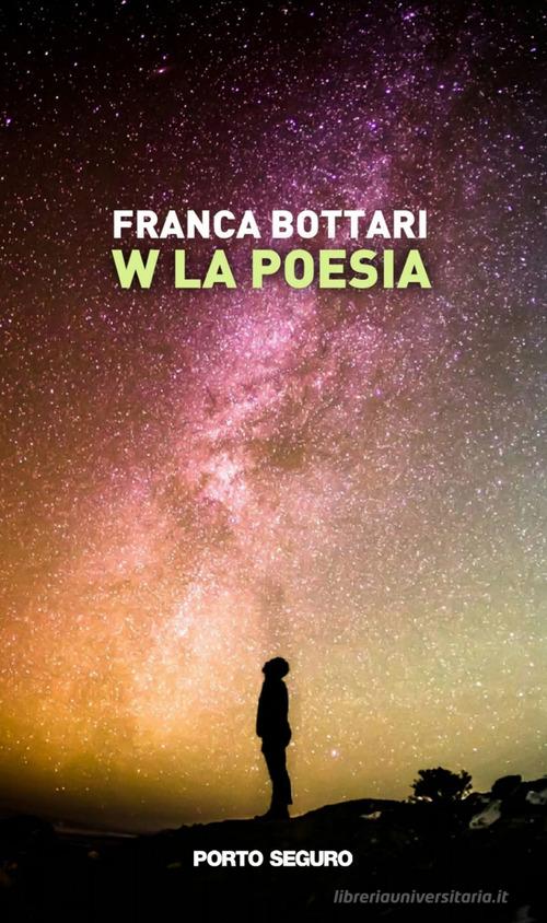 W la poesia di Franca Bottari edito da Porto Seguro