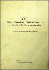 Letterature classiche e narratologia. Atti Convegno internazionale (Selva di Fasano, 6-8 ottobre 1980) edito da Liguori
