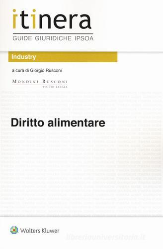 Diritto alimentare. Con Contenuto digitale per download e accesso on line di Giorgio Rusconi edito da Ipsoa