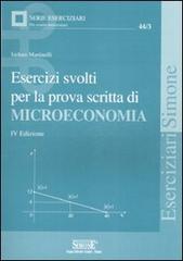 Esercizi svolti per la prova di scritta di microeconomia di Isidoro Martinelli edito da Edizioni Giuridiche Simone
