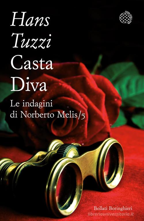 Casta Diva. Le indagini di Norberto Melis di Hans Tuzzi edito da Bollati Boringhieri