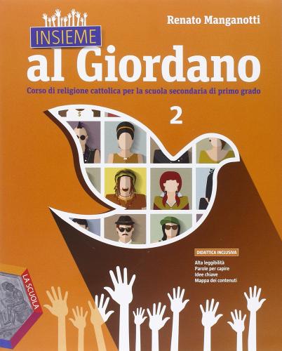 Insieme al Giordano. Per la Scuola media. Con DVD. Con e-book. Con espansione online vol.2 di Renato Manganotti edito da La Scuola SEI