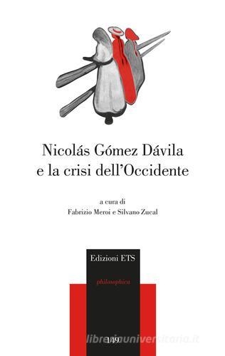 Nicolas Gomez Davila e la crisi dell'occidente edito da Edizioni ETS