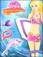 Barbie e l'avventura nell'oceano. Con adesivi vol.2 edito da Edicart