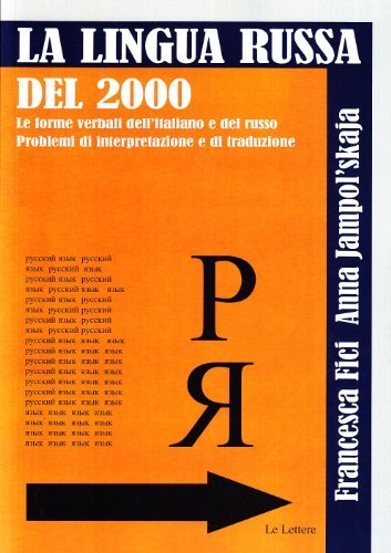 La lingua russa del 2000 vol.3 di Francesca Fici, Anna Jampolskaja edito da Le Lettere