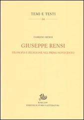 Giuseppe Rensi. Filosofia e religione nel primo Novecento di Fabrizio Meroi edito da Storia e Letteratura