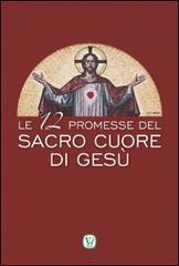 Le 12 promesse del Sacro Cuore di Gesù edito da Velar