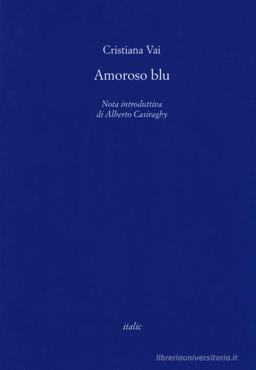 Amoroso blu di Cristiana Vai edito da Italic