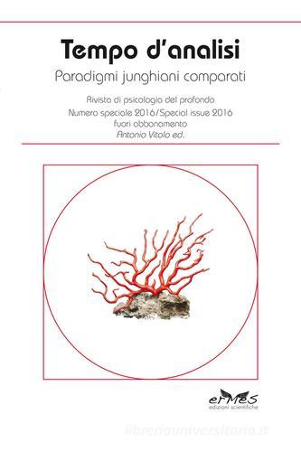 Tempo d'analisi. Paradigmi junghiani comparati. Rivista di psicologia del profondo. Numero speciale 2016. Ediz. italiana, francese, inglese e tedesca edito da Ermes