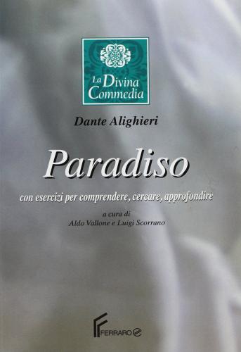 La Divina Commedia. Paradiso vol.3 di Dante Alighieri edito da Ferraro