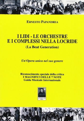 I lidi le orchestre e i complessi nella Locride di Ernesto Papandrea edito da Città del Sole Edizioni