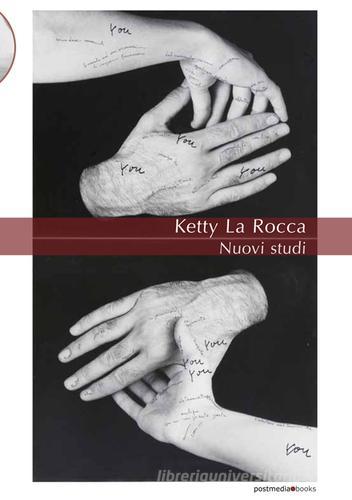 Ketty La Rocca. Nuovi studi. Ediz. illustrata edito da Postmedia Books