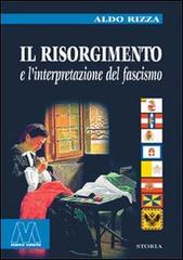 Il Risorgimento e l'interpretazione del fascismo di Aldo Rizza edito da Marcovalerio