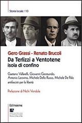 Da Terlizzi a Ventotene, isola di confino. Gaetano Vallarelli, Giovanni Gesmundo, Antonio Leovino, Michele Dello Russo, Michele De Palo antifascisti per la libertà di G. Grassi, R. Brucoli edito da Ed Insieme