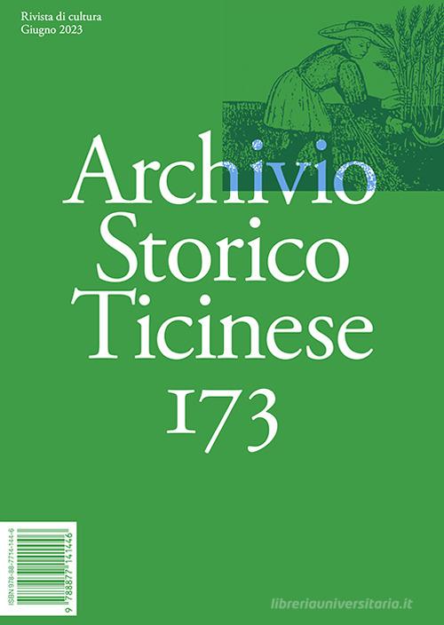 Archivio storico ticinese vol.173 edito da Archivio Storico Ticinese