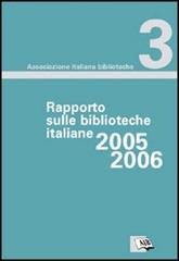 Rapporto sulle biblioteche italiane 2005-2006 edito da AIB
