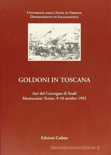 Studi italiani (9-10). Goldoni in Toscana edito da Cadmo