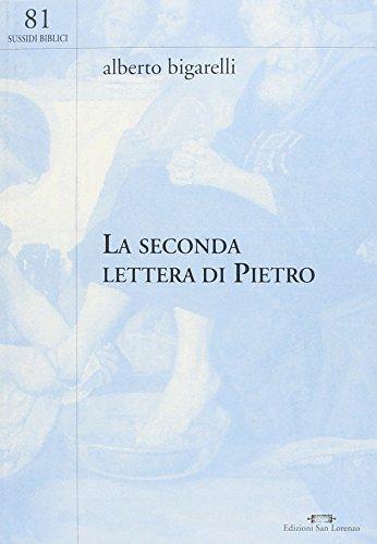 La seconda lettera di Pietro di Alberto Bigarelli edito da San Lorenzo