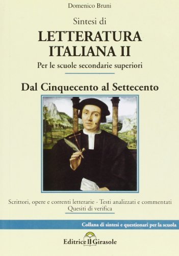 Sintesi di letteratura italiana vol.2 di Domenico Bruni edito da Il Girasole
